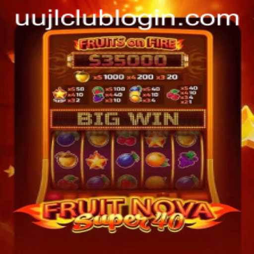 Discovering FruitNovaSuper40: A Fresh Take on Classic Slots